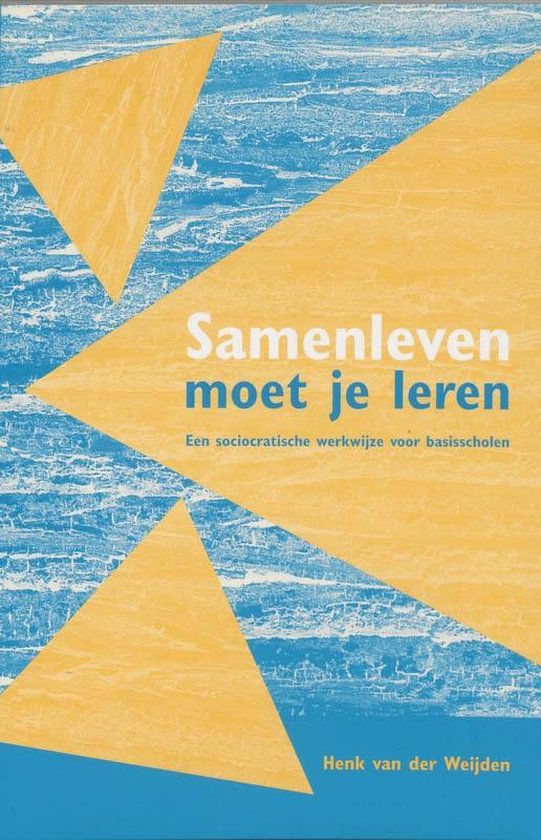 Cover van het boek 'Samenleven moet je leren / druk 1' van Henk van der Weijden