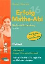 Erfolg im Mathe-Abi 2016 Wahlteil Baden-Württemberg