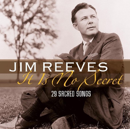 Jim Reeves - It Is No Secret, Jim Reeves | CD (album) | Muziek | bol