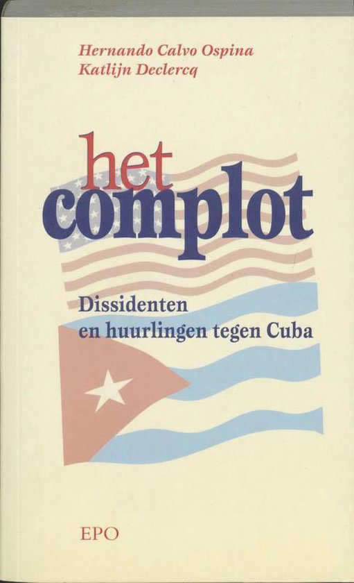Cover van het boek 'Het complot' van Katlijn Declercq en Hernando Calvo Ospina