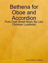 Bethena for Oboe and Accordion - Pure Duet Sheet Music By Lars Christian Lundholm