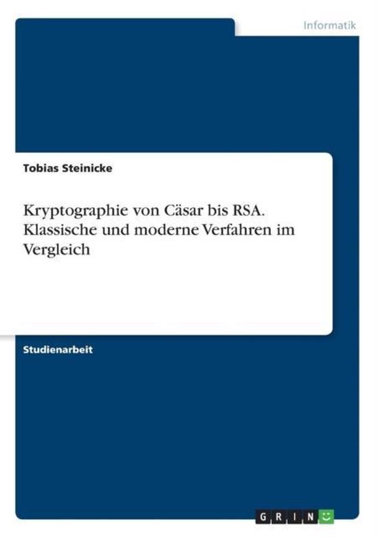 Kryptographie von Cäsar bis RSA. Klassische und moderne Ver ... - cover