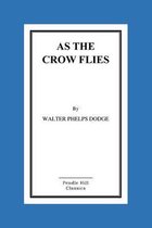 As the Crow Flies