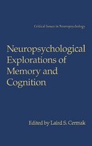 Neuropsychological Explorations of Memory and Cognition