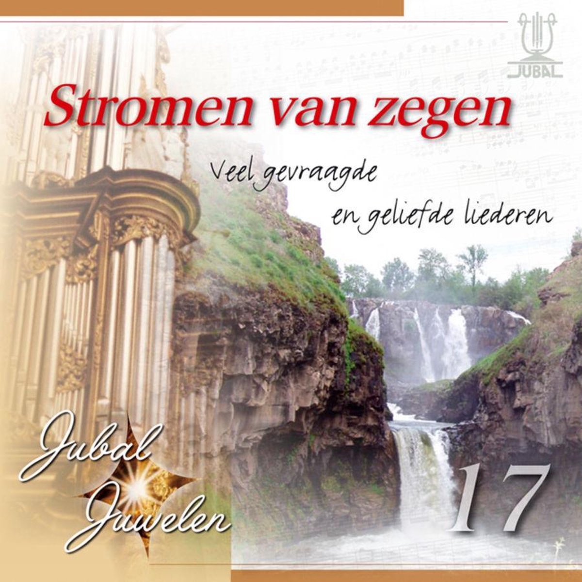 Stromen Van Zegen Tekst Stromen van zegen (Veel gevraagde en geliefde liederen) - Jubal Juwelen