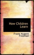 How Children Learn