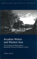 Arcadian Waters and Wanton Seas