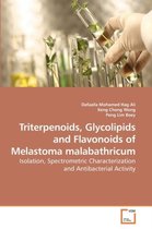 Triterpenoids, Glycolipids and Flavonoids of Melastoma malabathricum