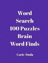 Word Search 100 Puzzles Brain Word Finds