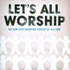 Let's All Worship: Very Best Worship Songs