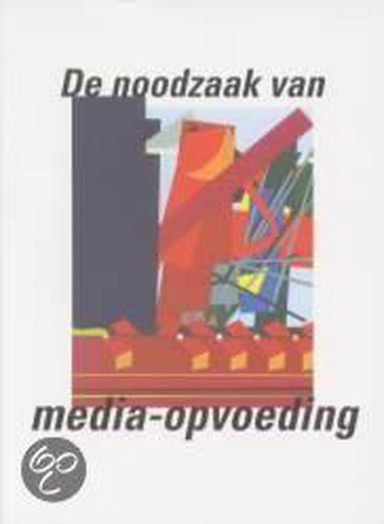 9789061408192 - Noodzaak van media-opvoeding