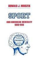 Sport & American Mentality 1880-1910