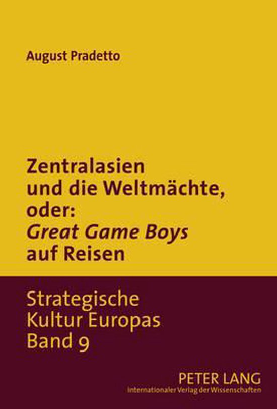 Zentralasien und die Weltmächte, oder: Great Game Boys auf Reisen