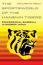 Sport in World History 5 - The Sportsworld of the Hanshin Tigers
