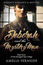 Deborah and the Mystery Man