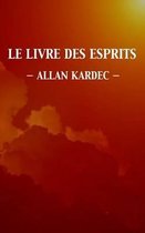 Le Livre des Esprits (Edition integrale)