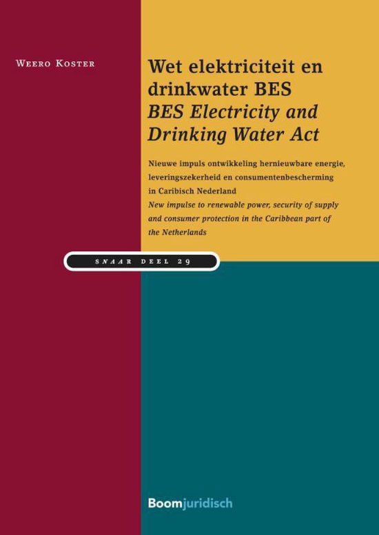 Studiereeks Nederlands-Antilliaans en Arubaans recht 29 - Wet Elektriciteit en Drinkwater BES Eilanden/BES Electricity and Drinking Water Act - Weero Koster | Tiliboo-afrobeat.com