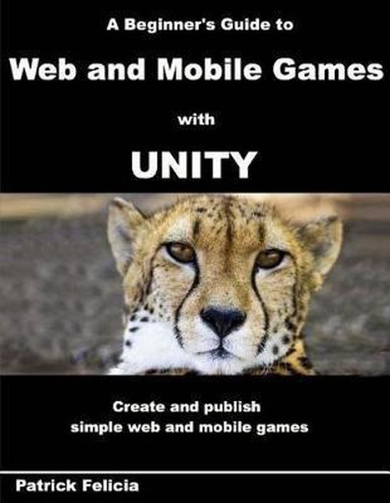 Beginner's Guide-A Beginner's Guide to Web and Mobile Games  ... - cover