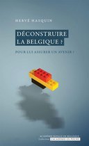 L'Académie en poche - Déconstruire la Belgique ?