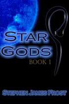 Star Gods. Book One.