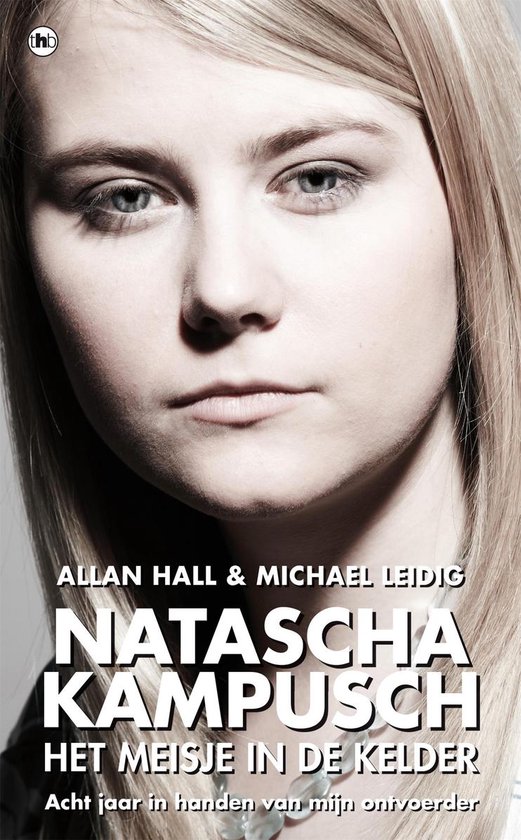 Boek cover Natascha Kampusch - Het meisje in de kelder van Allan Hall (Paperback)