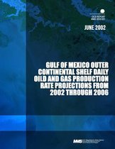 Gulf of Mexico Outer Continental Shelf Daily Oil and Gas Production Rate Projections From 2002 Through 2006