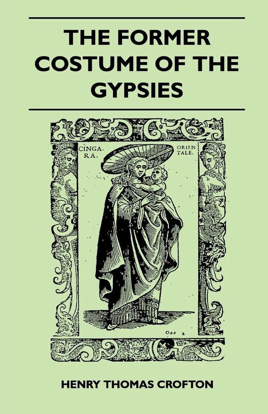 The Former Costume Of The gypsies (Folklore History Series) - cover