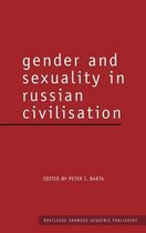 Routledge Harwood Studies in Russian and European Literature- Gender and Sexuality in Russian Civilisation