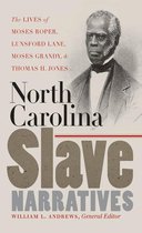 The John Hope Franklin Series in African American History and Culture - North Carolina Slave Narratives