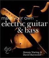 Make Your Own Electric Guitar and Bass