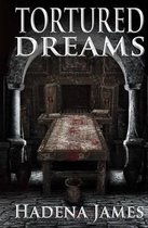 Dreams & Reality- Tortured Dreams
