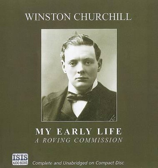 Winston Churchill, My Early Life, A Roving Commission, audioboek
