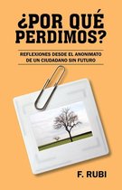 ¿Por Qué Perdimos?