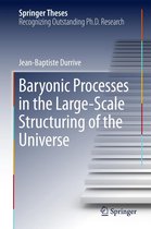 Springer Theses - Baryonic Processes in the Large-Scale Structuring of the Universe