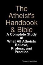 The Atheist's Handbook & Bible