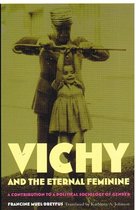 Vichy And The Eternal Feminine