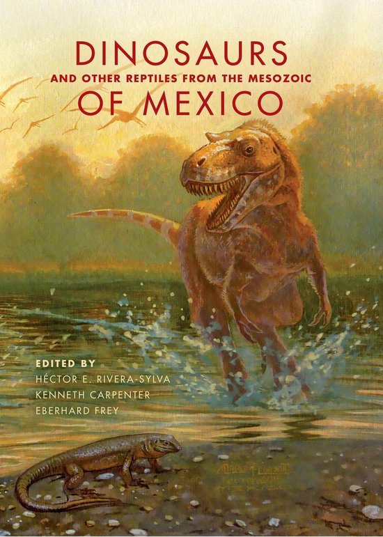 Dinosaurs and Other Reptiles from the Mesozoic of Mexico Din ... - cover