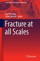 Lecture Notes in Mechanical Engineering - Fracture at all Scales