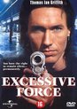 Excessive Force (D)