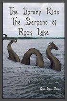 The Library Kids The Serpent of Rock Lake