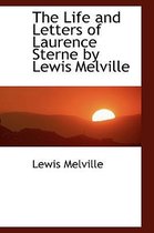 The Life and Letters of Laurence Sterne by Lewis Melville