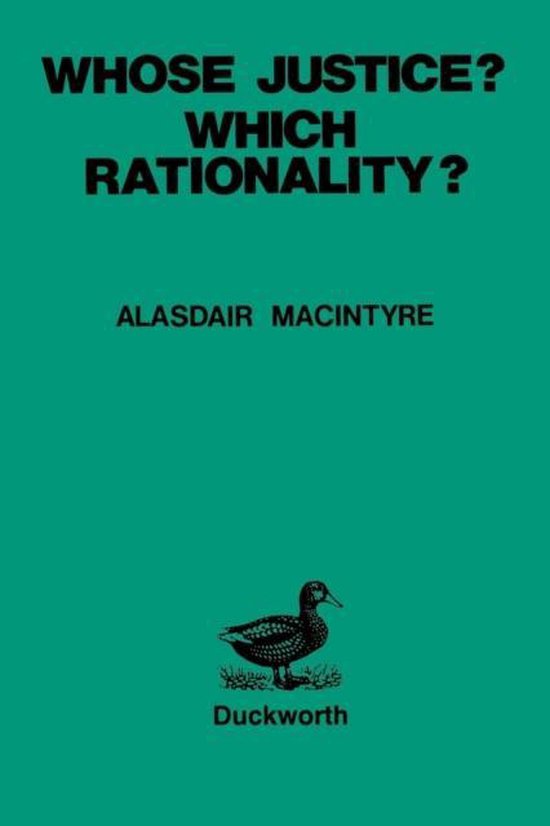 Boekomslag met de tekst 'WHICH JUSTICE? WHICH RATIONALITY?' door Alasdair MacIntyre, met een afbeelding van een eend en het woord 'Duckworth'.