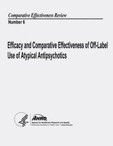 Efficacy and Comparative Effectiveness of Off-Label Use of Atypical Antipsychotics