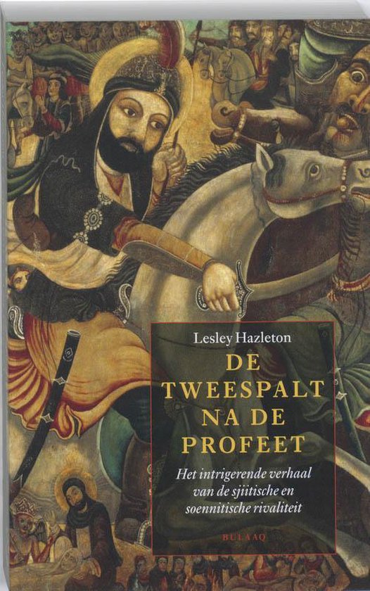 Boekcover met een afbeelding van een man te paard in een historisch tafereel, met de titel 'De Tweespalt Na De Profeet'.