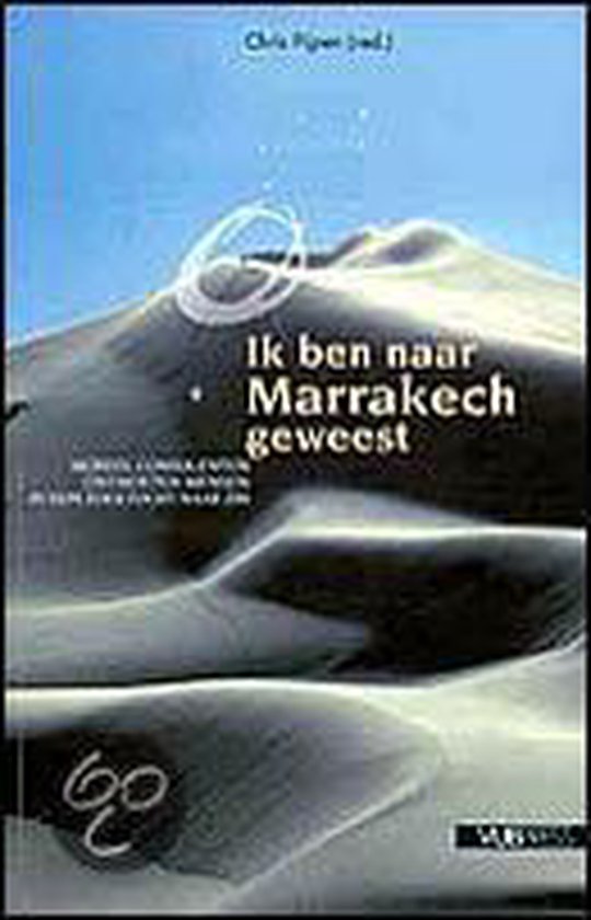 Ik ben naar Marrakech geweest