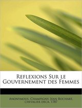 Reflexions Sur Le Gouvernement Des Femmes