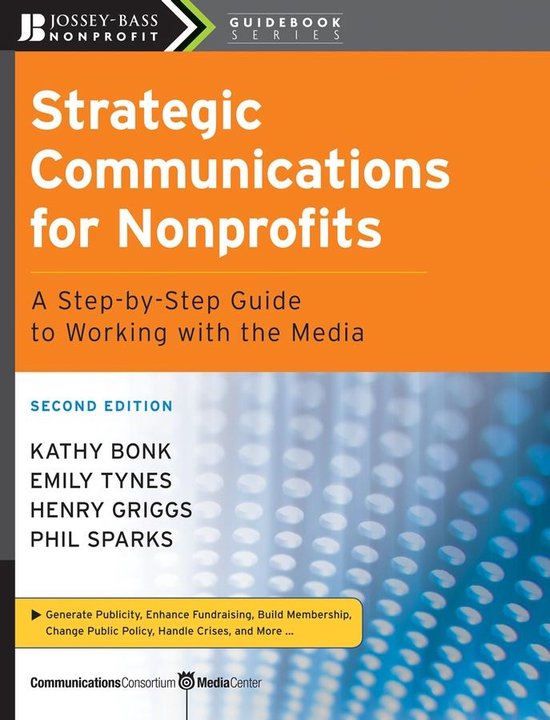 The Jossey-Bass Nonprofit Guidebook Series 8 - Strategic Com ... - cover