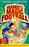 Frankie's Magic Football 6 - Frankie and the World Cup Carnival
