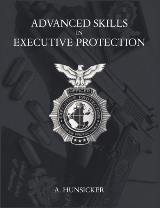 Advanced Skills in Executive Protection