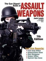 The  Gun Digest  Book Of Assault Weapons